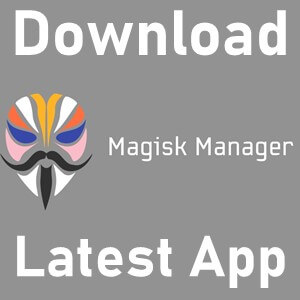 Magisk Manager APK For Android